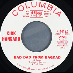 Kirk Hansard Bad Dad From Bagdad / That's Not What He's Got On His Mind USED VINYL 7INCH 45 RPM PROMO STYRENE