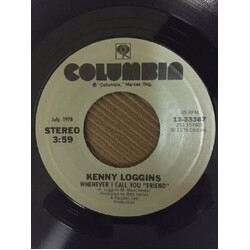 Kenny Loggins Whenever I Call You Friend / Easy Driver USED VINYL 7INCH 45 RPM