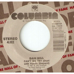 Dan Hill Can't We Try / Never Thought (That I Could Love) Vinyl 7" USED