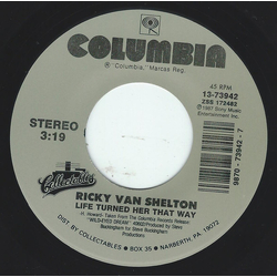 Ricky Van Shelton Life Turned Her That Way USED VINYL 7INCH 45 RPM SINGLE REISSUE