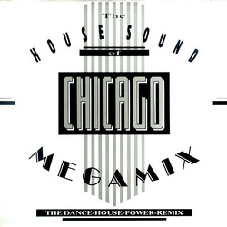 Various The House Sound Of Chicago Megamix (The Dance-House-Power-Remix) USED VINYL 12INCH 33 S RPM MIXED