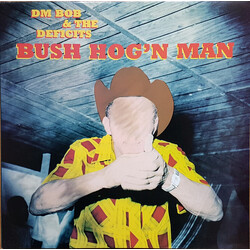 DM Bob & The Deficits Bush Hog'n Man Vinyl LP USED