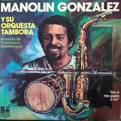 Manolin Gonzalez / Orquesta Tambora Eso Si Me Gusta A Mi Vinyl LP USED