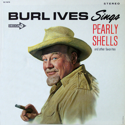 Burl Ives Burl Ives Sings Pearly Shells And Other Favorites Vinyl LP USED