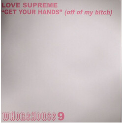 Love Supreme (2) Get Your Hands (Off Of My Bitch) Vinyl 12" USED