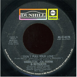 Hamilton, Joe Frank & Reynolds Don't Pull Your Love VINYL 7" USED