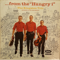 Kingston Trio ... From The “Hungry i” Vinyl LP USED