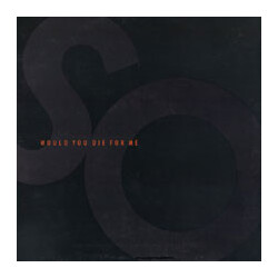 So (2) Would You Die For Me USED VINYL 12INCH 33 S RPM SINGLE