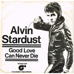 Alvin Stardust Good Love Can Never Die USED VINYL 7INCH 45 RPM SINGLE STEREO
