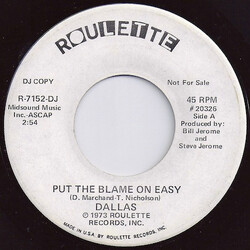 Dallas (26) Put The Blame On Easy USED VINYL 7INCH 45 RPM PROMO