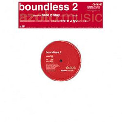 Boundless 2 Here 2 Stay / There 2 Go Vinyl 12" USED