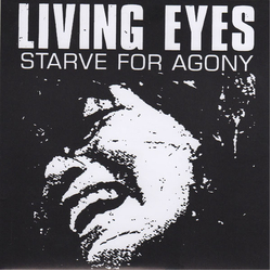 Living Eyes Starve For Agony Vinyl 7" USED
