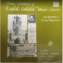Liverpool Cathedral Choir Four Centuries Of English Cathedral Music Volume Three - From Restoration To The Age Of Romanticism Vinyl LP USED