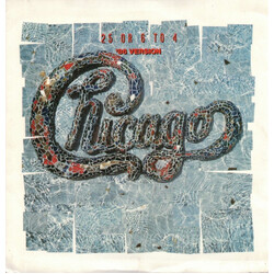 Chicago (2) 25 Or 6 To 4 ('86 Version) USED VINYL 7INCH 45 RPM STEREO