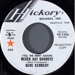 Gene Kennedy ('Till We Meet Again) Never Say Goodbye USED VINYL 7INCH 45 RPM PROMO