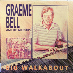 Graeme Bell And His Dixieland Jazz Band / Graeme Bell And His Australian Jazz Band / Graeme Bell All Stars Big Walkabout Vinyl LP USED