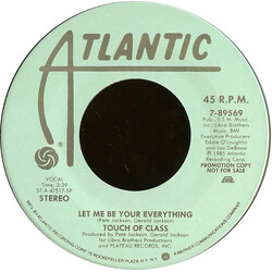 Touch Of Class Let Me Be Your Everything USED VINYL 7INCH 45 RPM PROMO STEREO
