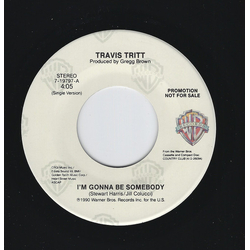Travis Tritt I'm Gonna Be Somebody Vinyl 7" USED