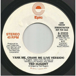 Ted Nugent Yank Me, Crank Me (Live Version) USED VINYL 7INCH 45 RPM SINGLE PROMO STYRENE STEREO MONO