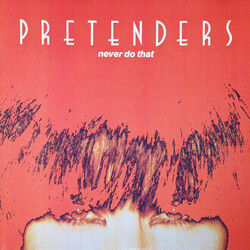 The Pretenders Never Do That USED VINYL 12INCH 45 RPM MAXI-SINGLE