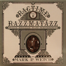 Mark P. Wetch Ragtime Razzmatazz Vol. II (Twelve Nostalgic Piano Performances) Vinyl LP USED