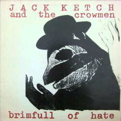 Jack Ketch And The Crowmen Brimfull Of Hate Vinyl LP USED
