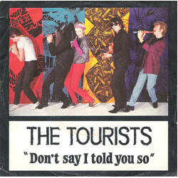 The Tourists Don't Say I Told You So USED VINYL 7INCH 45 RPM SINGLE STEREO