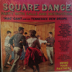 'Mac' Gant And His Tennessee Dew Drops Square Dance Party (With Call And Instructions) Vinyl LP USED