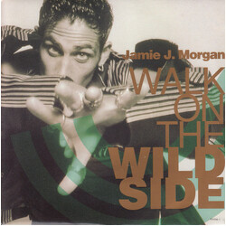 Jamie J. Morgan Walk On The Wild Side USED VINYL 7INCH 45 RPM SINGLE STEREO