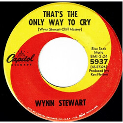 Wynn Stewart That's The Only Way To Cry / Cause I Have You USED VINYL 7INCH 45 RPM SINGLE