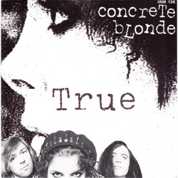 Concrete Blonde True USED VINYL 7INCH 45 RPM SINGLE STEREO
