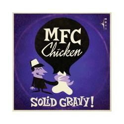 MFC Chicken Solid Gravy! Vinyl LP USED
