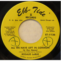 Rosalie LaRue All We Have Left In Common (Is Our Name) USED VINYL 7INCH 45 RPM