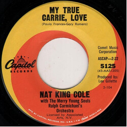 Nat King Cole / The Merry Young Souls / Ralph Carmichael Orchestra My True Carrie, Love USED VINYL 7INCH 45 RPM SINGLE
