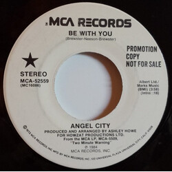 Angel City (2) Be With You USED VINYL 7INCH 45 RPM PROMO STEREO