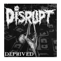 Disrupt Deprived USED VINYL 7INCH LIMITED EDITION