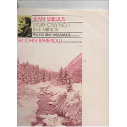 Jean Sibelius / Sir John Barbirolli / Hallé Orchestra Sibelius Symphony No. 1 In E Minor, Op. 39, Pelleas And Melisande, Op. 46 (Excerpts) Vinyl LP US