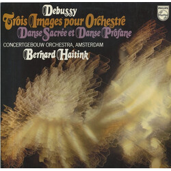 Claude Debussy / Concertgebouworkest / Bernard Haitink Trois Images Pour Orchestre/Danse Sacrée Et Danse Profane Vinyl LP USED