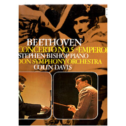 Stephen Bishop (3) / Sir Colin Davis / The London Symphony Orchestra Beethoven Piano Concerto No. 5 In E Flat Op. 73, Emperor Vinyl LP USED