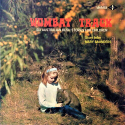 Mary Saunders (2) Wombat Track: Six Australian Bush Stories For Children Vinyl LP USED