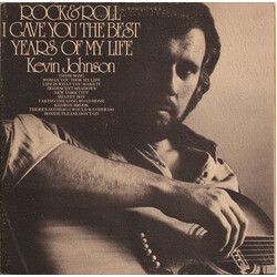 Kevin Johnson (5) Rock & Roll (I Gave You The Best Years Of My Life) Vinyl LP USED