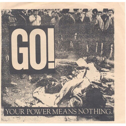 Go! (2) Your Power Means Nothing. USED VINYL 7INCH 45 RPM