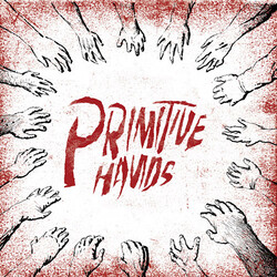 Primitive Hands Primitive Hands Vinyl LP USED