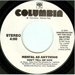 Mental As Anything Don't Tell Me Now USED VINYL 7INCH 45 RPM PROMO STYRENE STEREO
