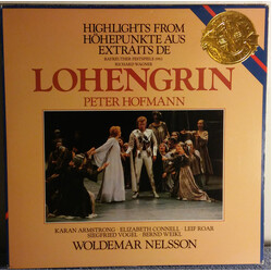 Peter Hofmann / Karan Armstrong / Elizabeth Connell / Leif Roar / Siegfried Vogel / Bernd Weikl / Woldemar Nelsson / Richard Wagner Wagner: Highlights