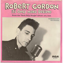 Robert Gordon (2) It's Only Make Believe USED VINYL 7INCH 45 RPM SINGLE PROMO