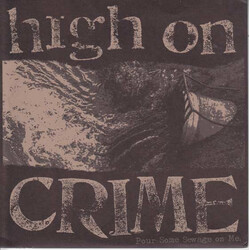 High On Crime Pour Some Sewage On Me USED VINYL 7INCH