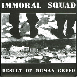 Immoral Squad Result Of Human Greed USED VINYL 7INCH 33 S RPM