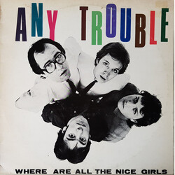 Any Trouble Where Are All The Nice Girls? Vinyl LP USED