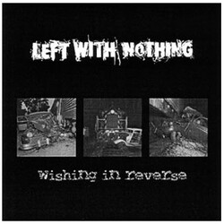 Left With Nothing Wishing In Reverse USED VINYL 7INCH